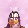 Kady Vasquez - Still Like Me? - Single