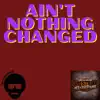 Cudjoe the Excellence - Ain't Nothing Changed - Single